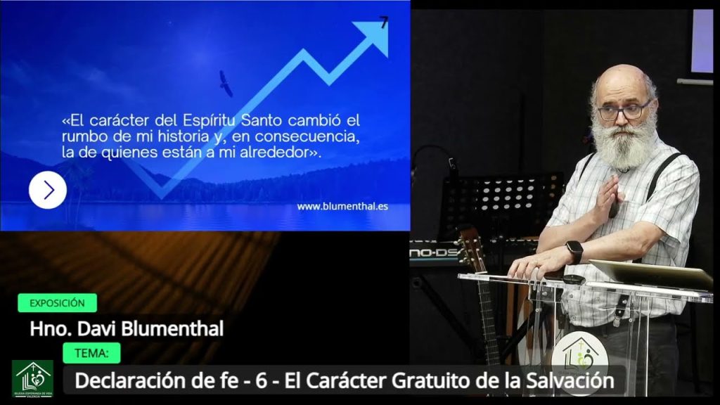 Estudio bíblico – Confesión de fe – 6 – El Carácter Gratuito de la Salvación # Hno. Davi Blumenthal # 29/07/2026