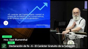 Estudio bíblico – Confesión de fe – 6 – El Carácter Gratuito de la Salvación # Hno. Davi Blumenthal # 29/07/2026